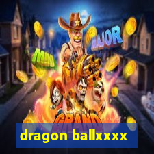 dragon ballxxxx